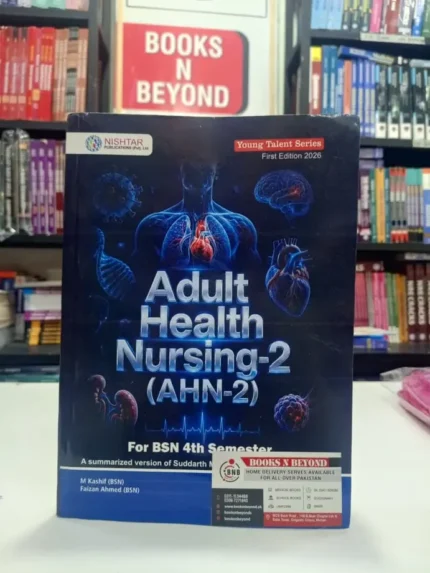 Adult Health Nursing 2 (AHN-2) For BSN 4th Semester 1st Edition 2026
