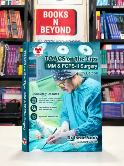 TOACS On The Tips IMM & FCPS-2 Surgery 5th Edition By Dr Israr Noor