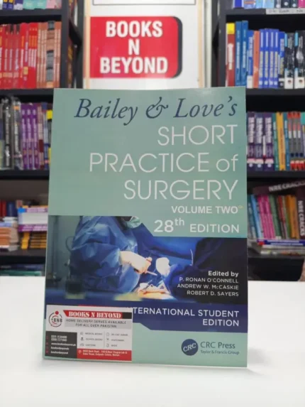 Bailey & Love’s Short Practice Of Surgery 28th Edition Volume 2)