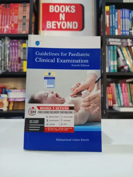 Guidelines For Paediatric Clinical Examination 4th Edition By Aslam Khichi